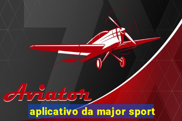 aplicativo da major sport